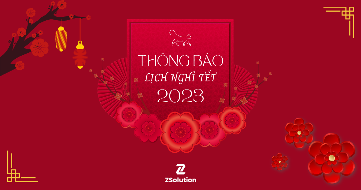 Thư chúc Tết và Thông báo lịch nghỉ Tết Nguyên đán 2023 Thư chúc Tết và Thông báo lịch nghỉ Tết Nguyên đán 2023